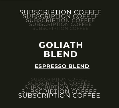 Goliath Blend Subscription - Liberty Coffee