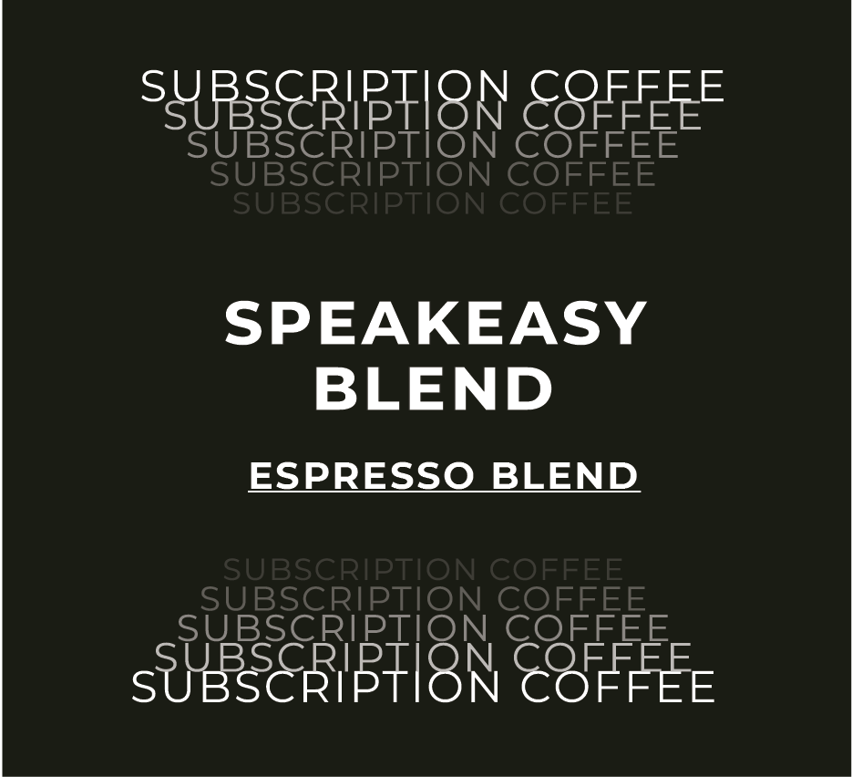 Speakeasy Blend Subscription - Liberty Coffee